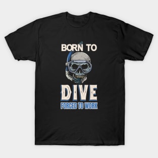 Divers Saying Diving Goggles Skull T-Shirt